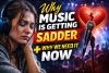 Why Music Is Getting Sadder &mdash; And Why That&rsquo;s Exactly What the World Needs Right Now