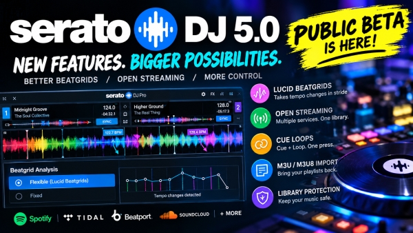 Serato DJ 5.0 Beta: Lucid Beatgrids, Open Streaming &amp; New Features