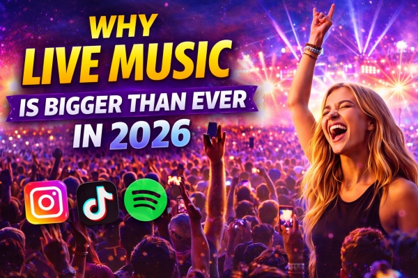 Why Live Music Is Bigger Than Ever in 2026 | Industry Trends