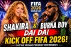 Shakira and Burna Boy Kick Off FIFA 2026 with Electrifying &lsquo;Dai Dai&rsquo; Performance
